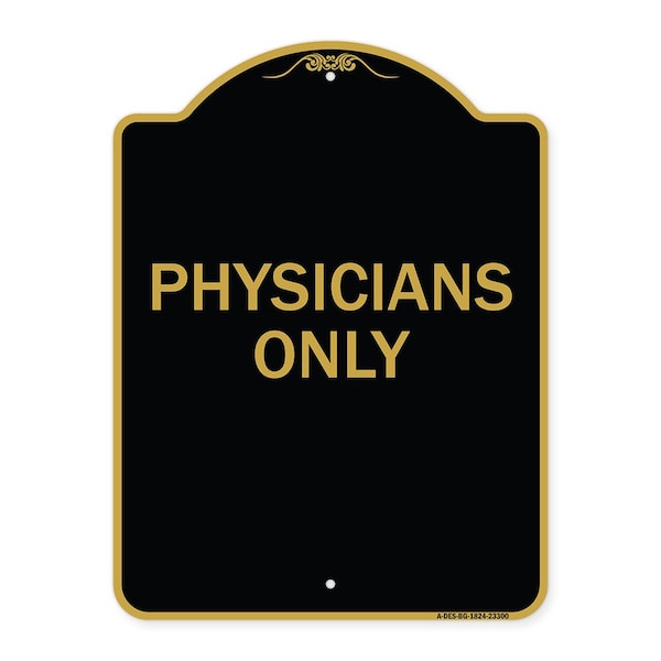 Signmission Designer Series Sign-Physicians Only, Black & Gold Aluminum Sign, 18" x 24", BG-1824-23300 A-DES-BG-1824-23300 - main